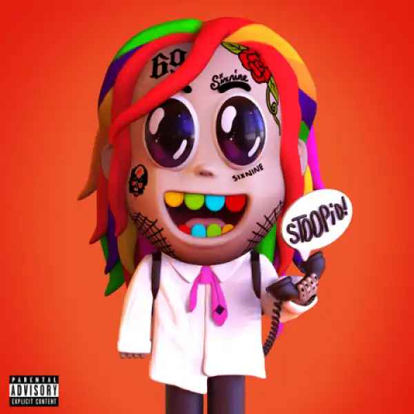 6ix9ine - Stoopid ft. Bobby Shmurda